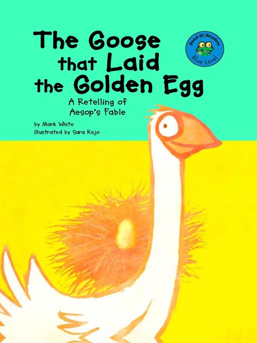 Title details for The Goose that Laid the Golden Egg by Mark White - Available